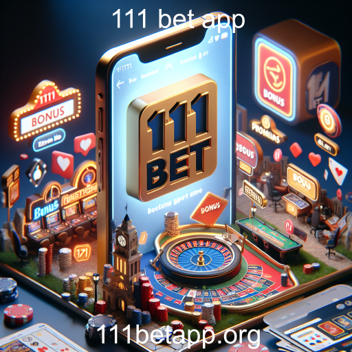 Descubra a Categoria de Bônus no 111 Bet App: Oportunidades Imperdíveis para Apostadores